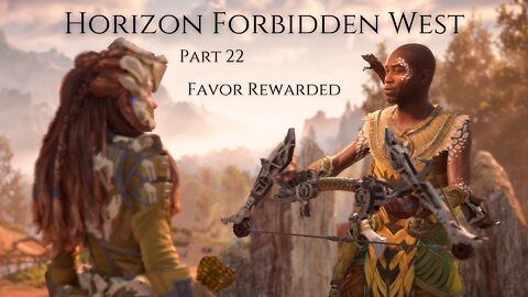 Horizon Forbidden West Part 22 : Favor Rewarded