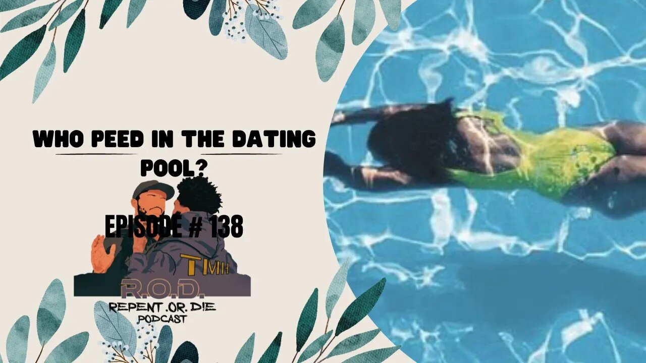 THERE IS PEE IN THE DATING POOL