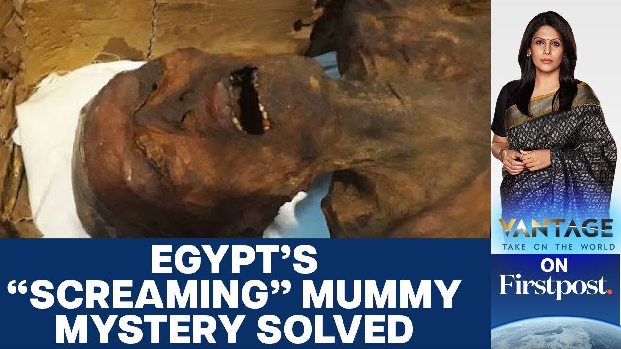 Why is the Ancient Egyptian Mummy “Screaming”? | Vantage with Palki Sharma| RN