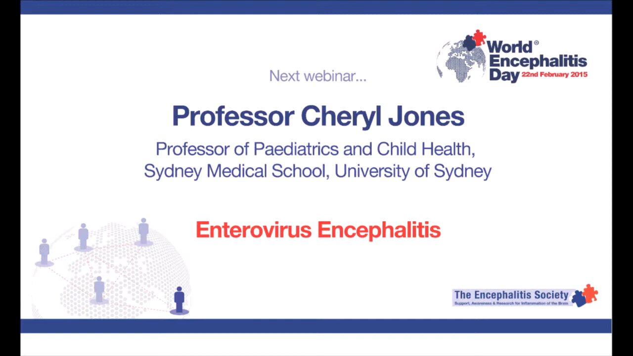 "Enterovirus Encephalitis" - Professor Cheryl Jones (Encephalitis Society)