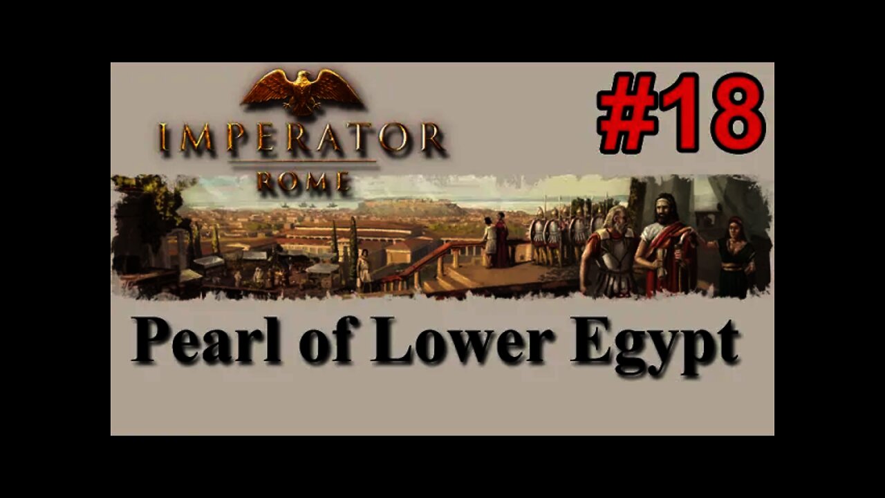 Imperator: Rome Update 2.0 Marius - Egypt 18 - Pearl of Lower Egypt