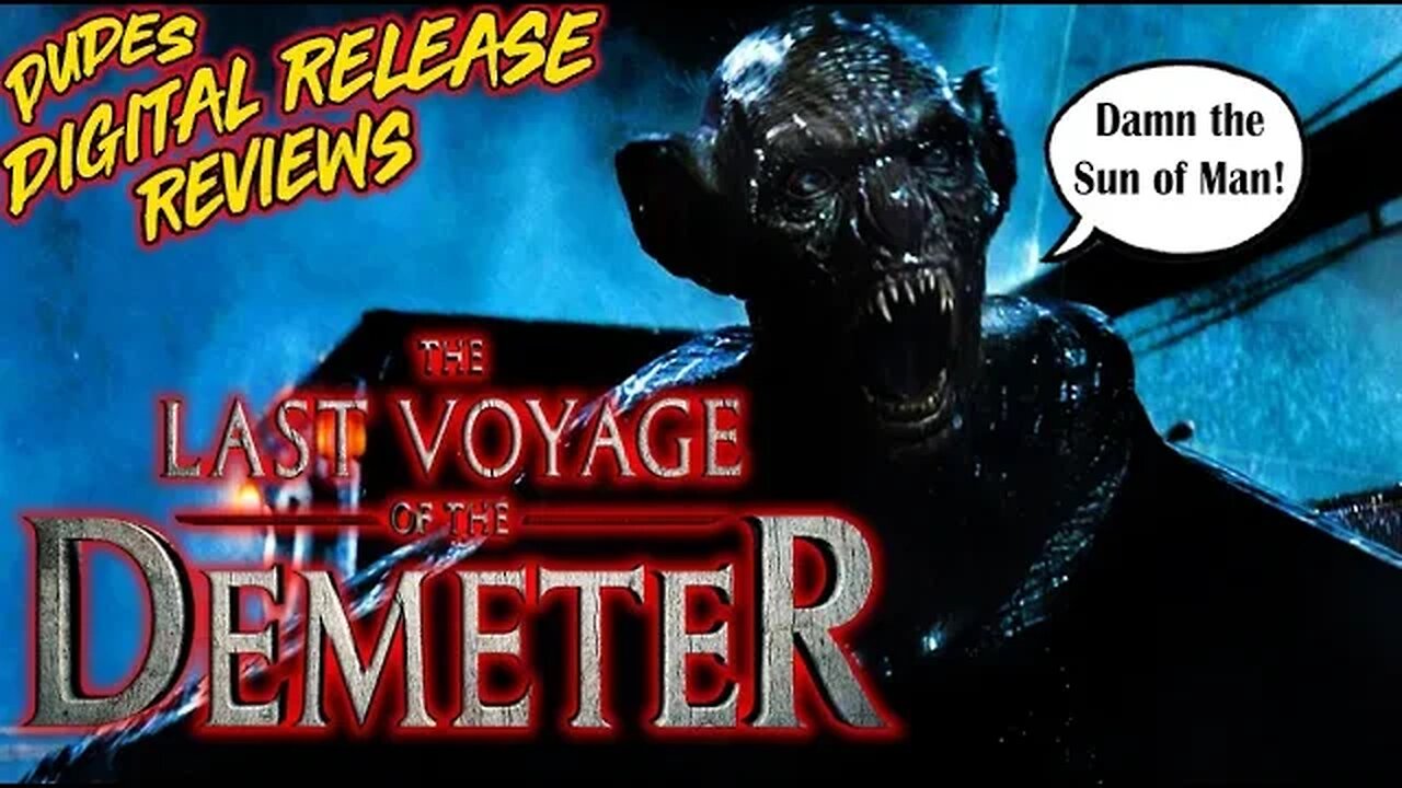 Dudes Digital Release Reviews - The Last Voyage of the Demeter