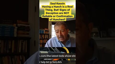 Saul Kassin A Hunch is a Real Thing, But Signs of Deception Are NOT Reliable Confirmation of Hunches