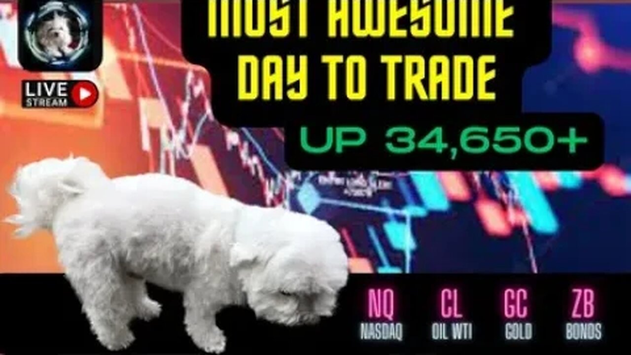 Most Awesome Day to Trade - Up 30k+ Let's Close It