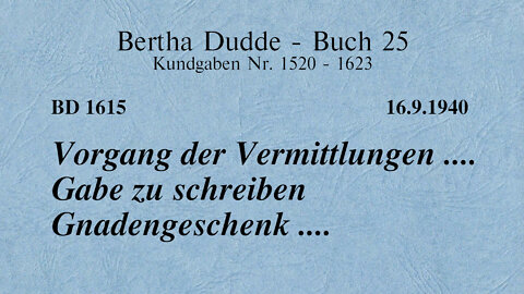 BD 1615 - VORGANG DER VERMITTLUNGEN .... GABE ZU SCHREIBEN GNADENGESCHENK ....