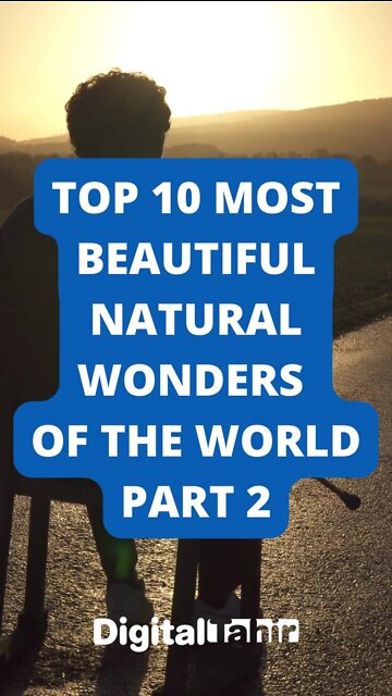 Top 10 Most Beautiful Natural Wonders Of The World Part 2