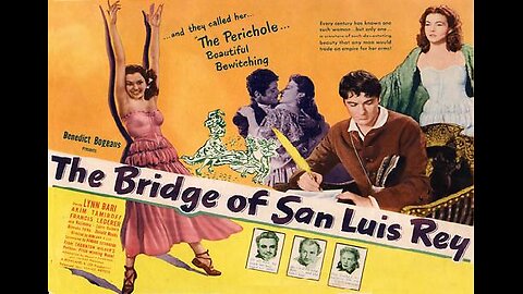 THE BRIDGE OF SAN LUIS REY 1944 Bridge Failure Devastates the Lives of Several FULL MOVIE in HD