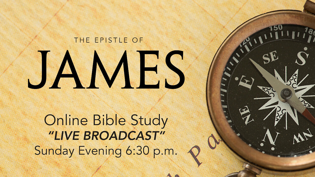 The Epistle of James; 11/7/2021