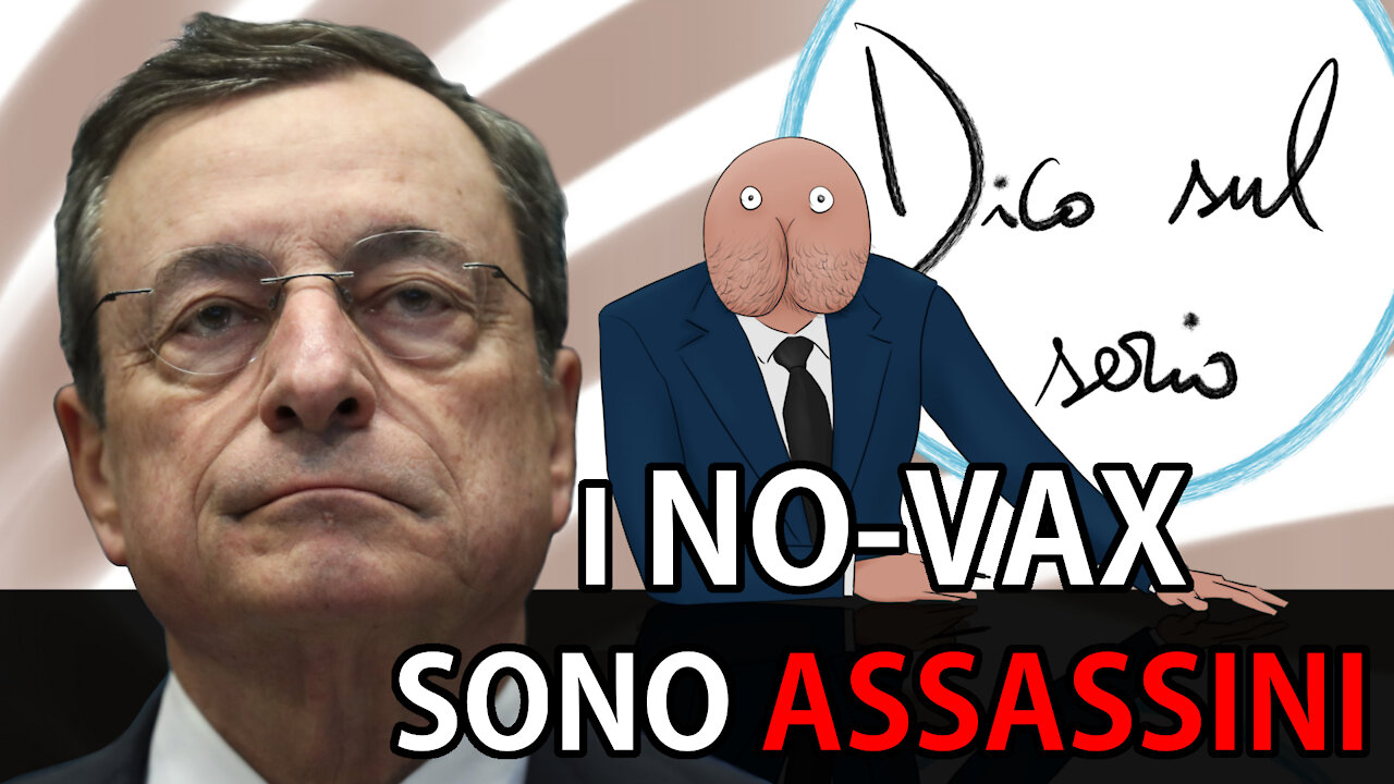 DRAGHI equipara i NO-VAX agli ASSASSINI