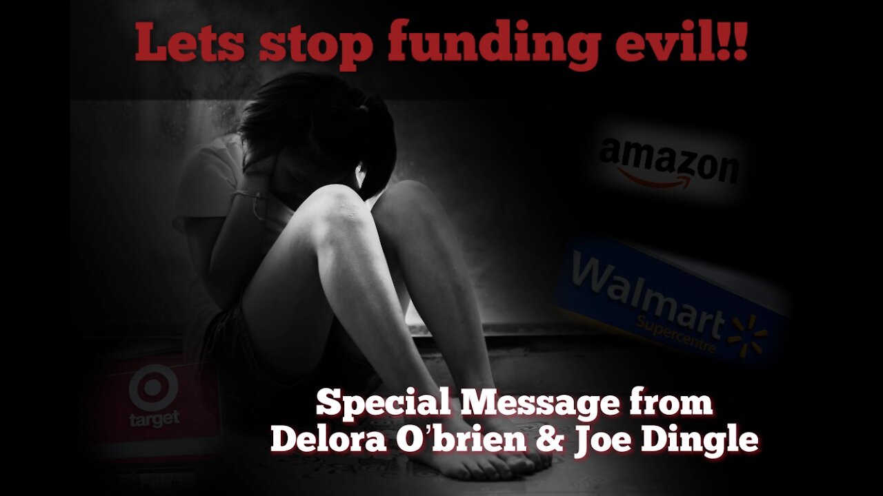 Let’s stop funding evil!! with Delora O’Brien