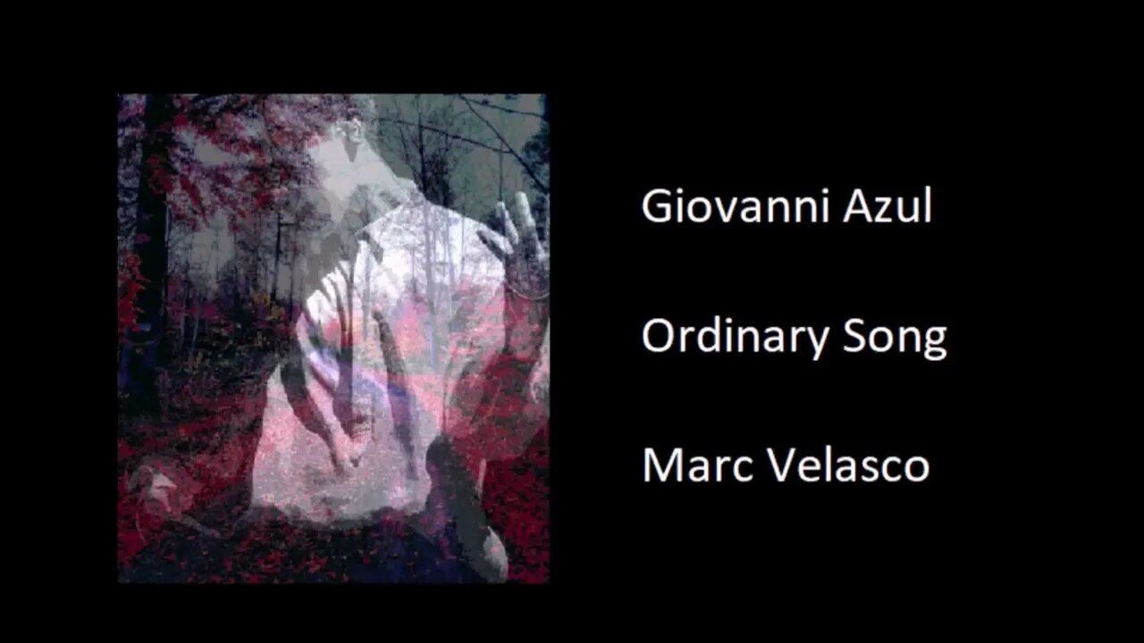 Ordinary song By Giovanni Azul