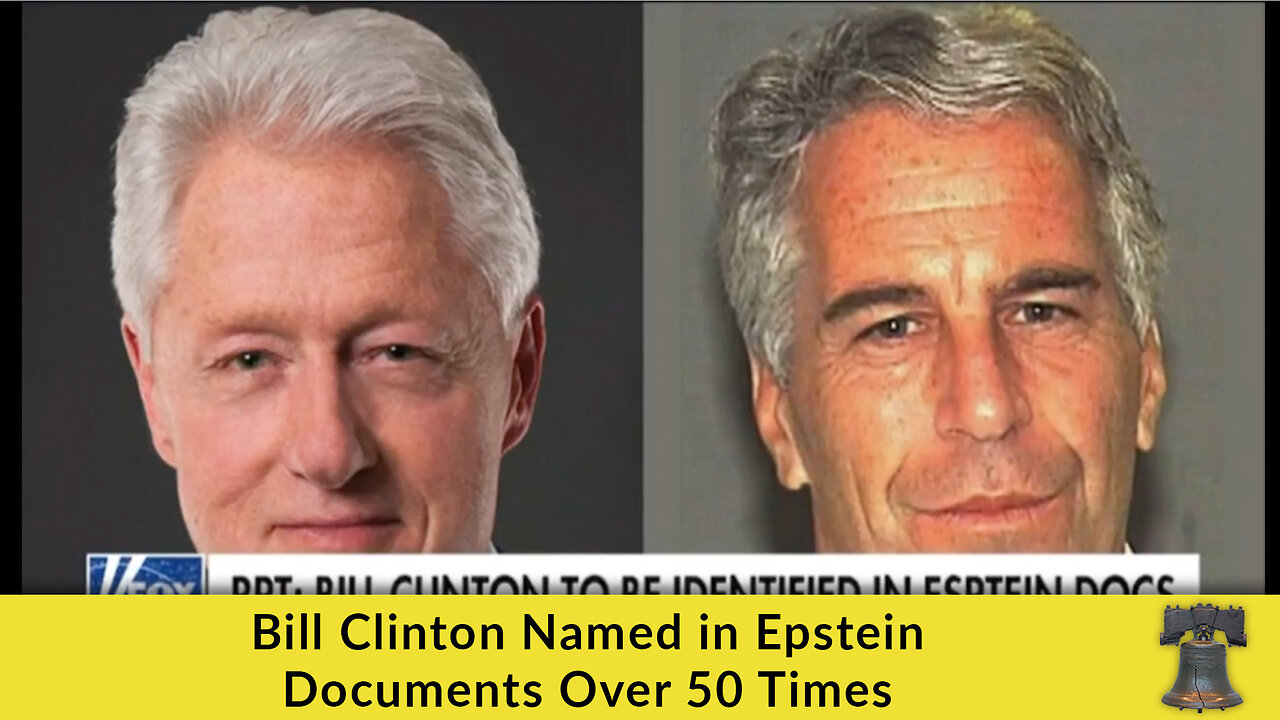 Bill Clinton Named in Epstein Documents Over 50 Times