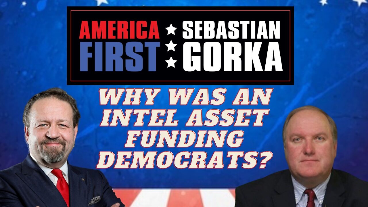 Why was an intel asset funding Democrats? John Solomon with Sebastian Gorka on AMERICA First