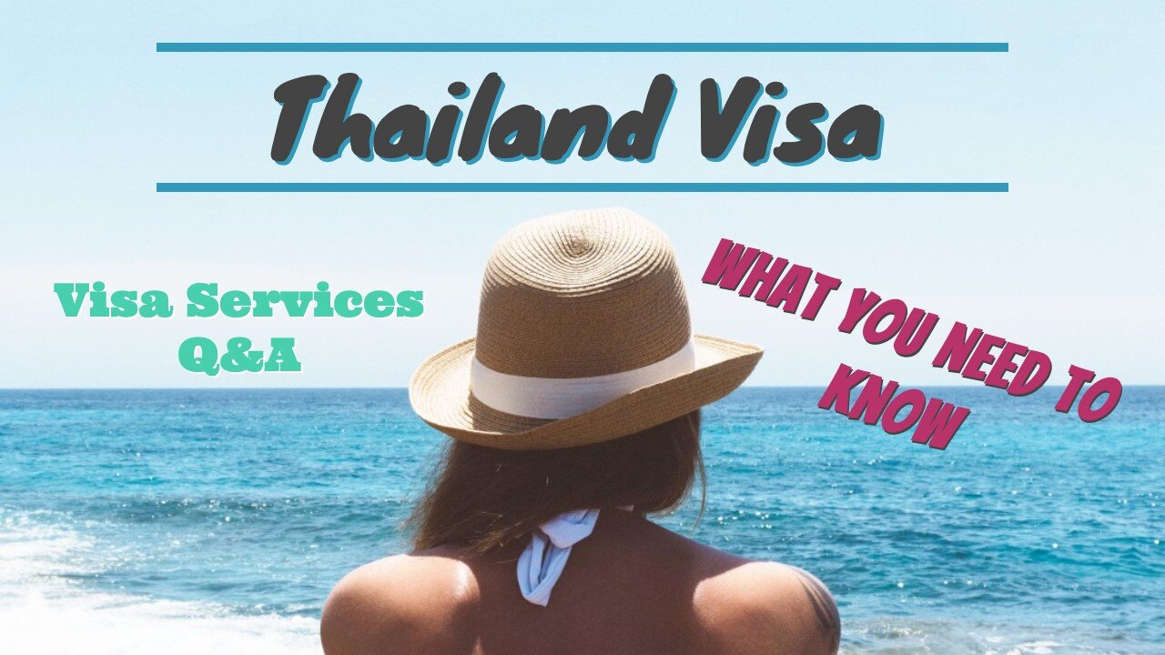 Thailand Visa Questions & Answers with Owner of Assist Thai Visa Services