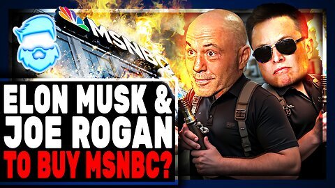 Elon Musk To BUY MSNBC & Give Joe Rogan A Spot, MrBeast Responds Finally To Allegations