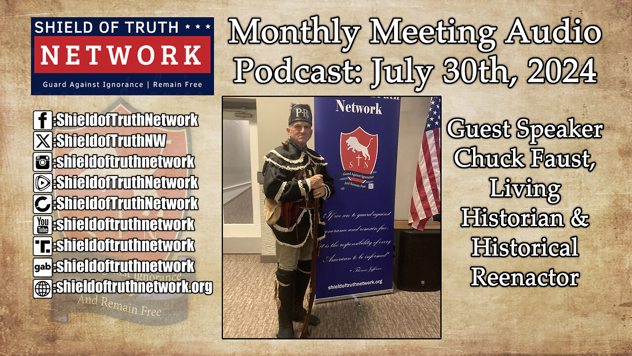 Monthly Meeting Audio Podcast: July 30, 2024 - Guest Speaker Chuck Faust, Living Historian