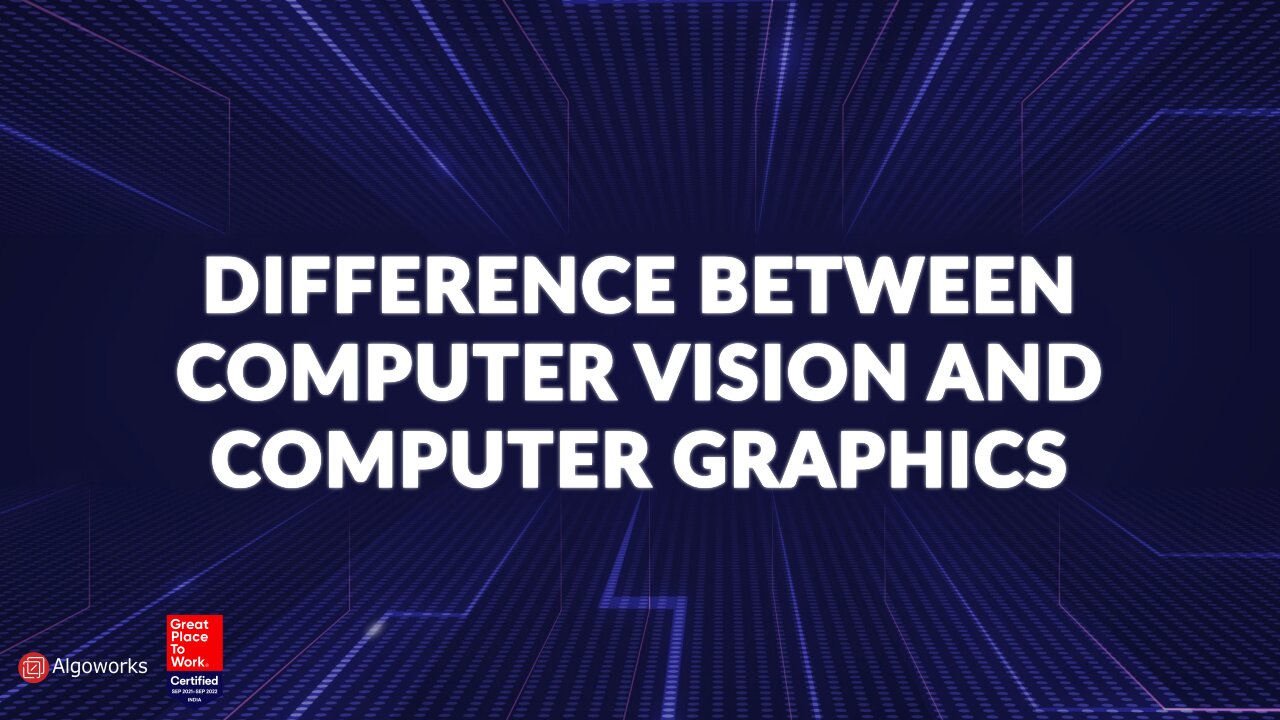 Difference Between Computer Vision and Computer Graphics | Algoworks