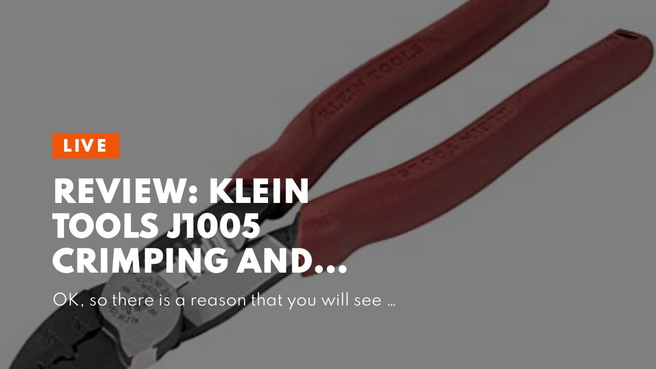 Review: Klein Tools J1005 Crimping and Cutting Tool, Tapered Nose for 10 to 22 AWG Solderless T...