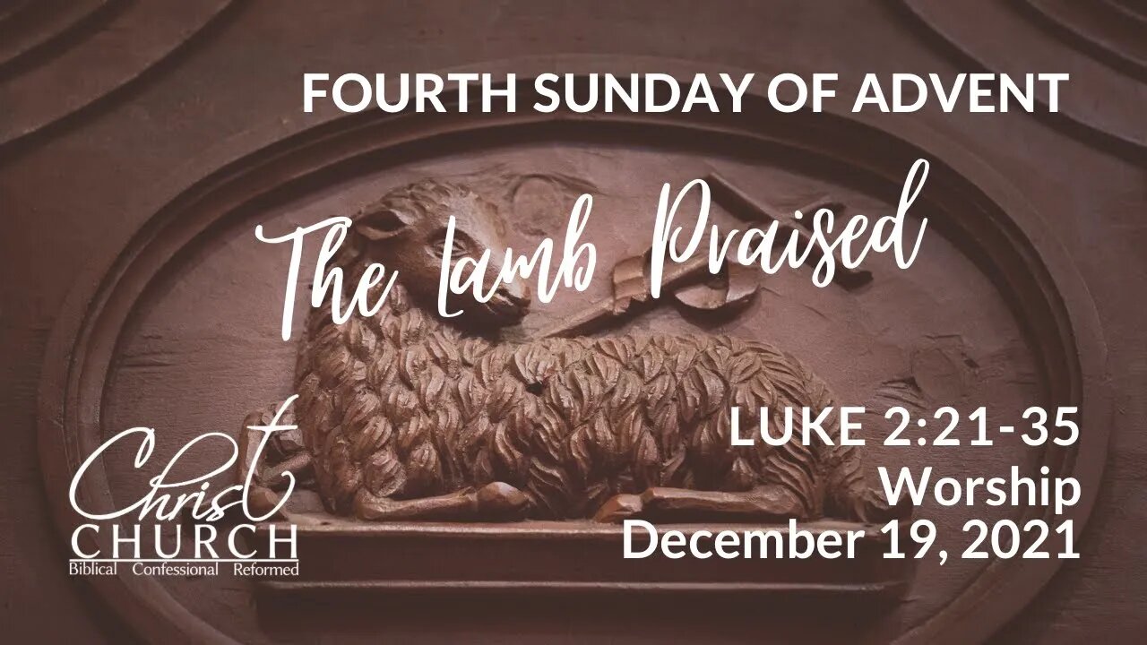 Christ Church OPC - Flower Mound, Texas - December 19, 2021 - Luke 2:21-35