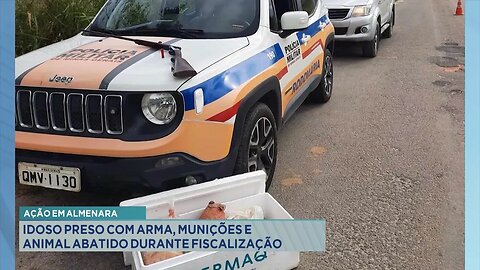 Ação em Almenara: Idoso Preso com Arma, Munições e Animal Abatido durante Fiscalização.