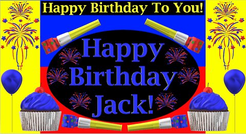 Happy Birthday 3D - Happy Birthday Jack - Happy Birthday To You - Happy Birthday Song