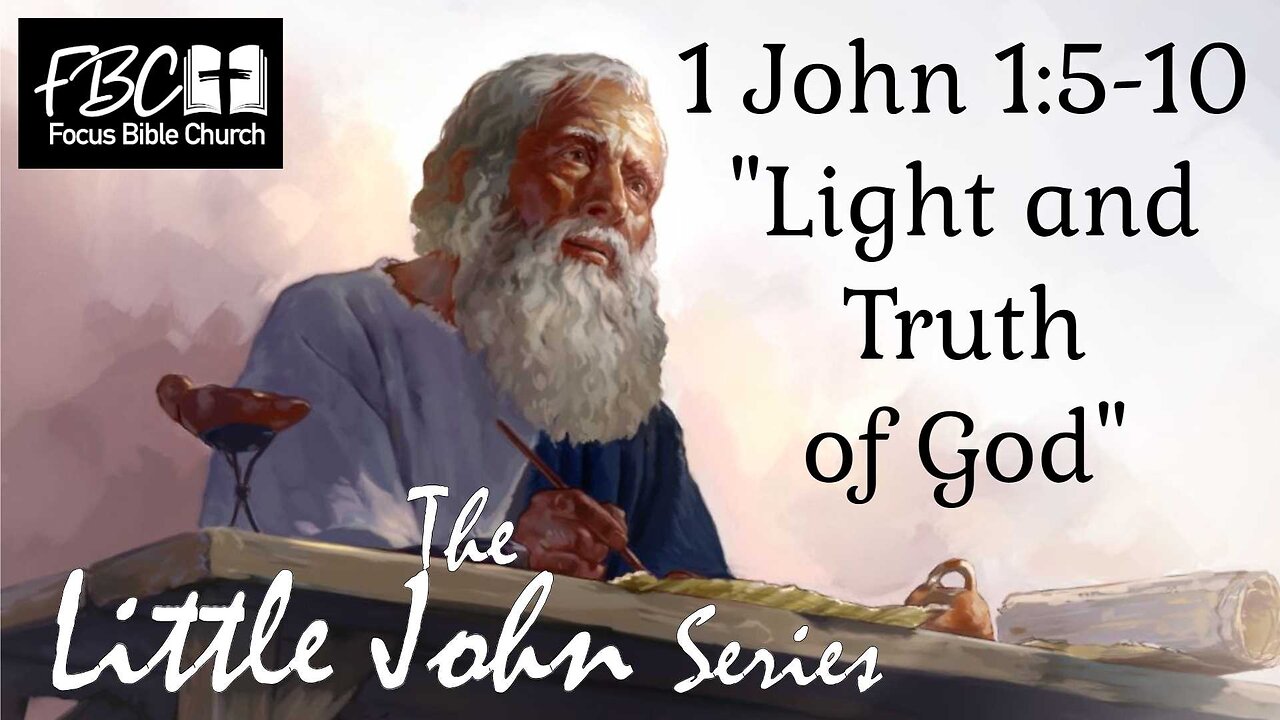 1 John 1:5-10 Light And Truth Of God