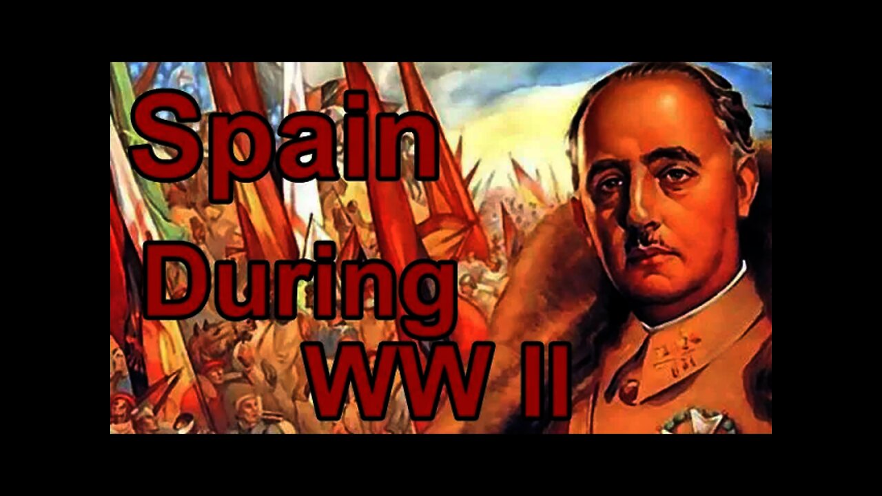 The Truth Behind Spain in World War II - Franco!