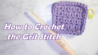 How to Crochet the Grit Stitch