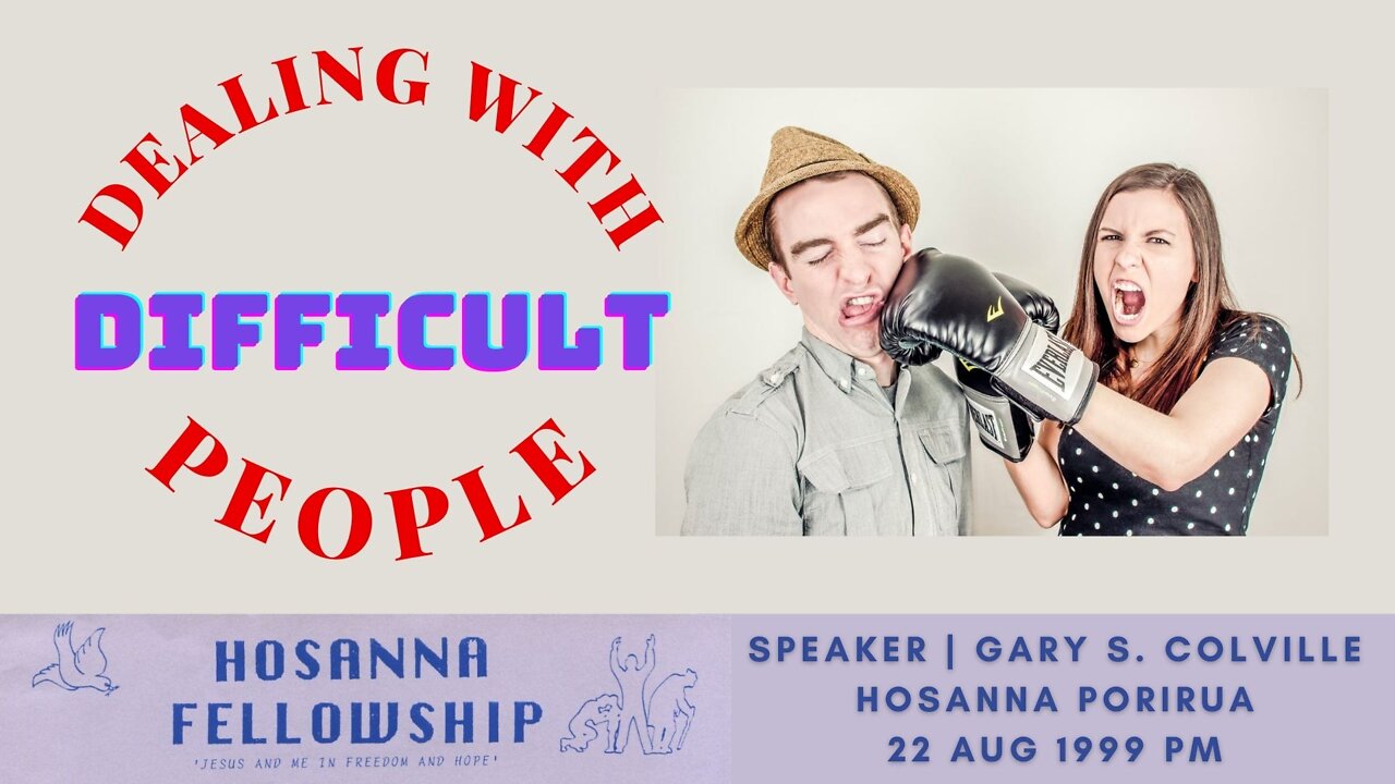 Dealing With Difficult People (Gary Colville) | Hosanna Porirua