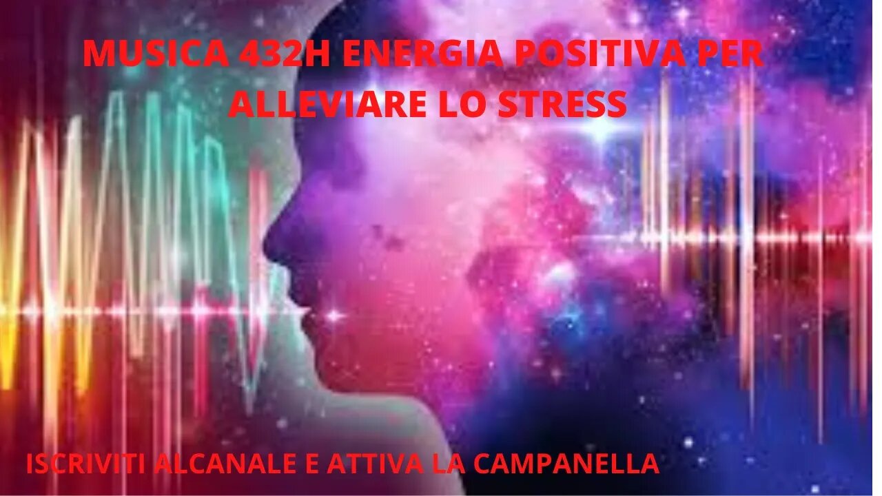 MUSICA 432HZ-ENERGIA POSITIVA PER ALLEVIARE LO STRESS, da ascoltare con le cuffie.