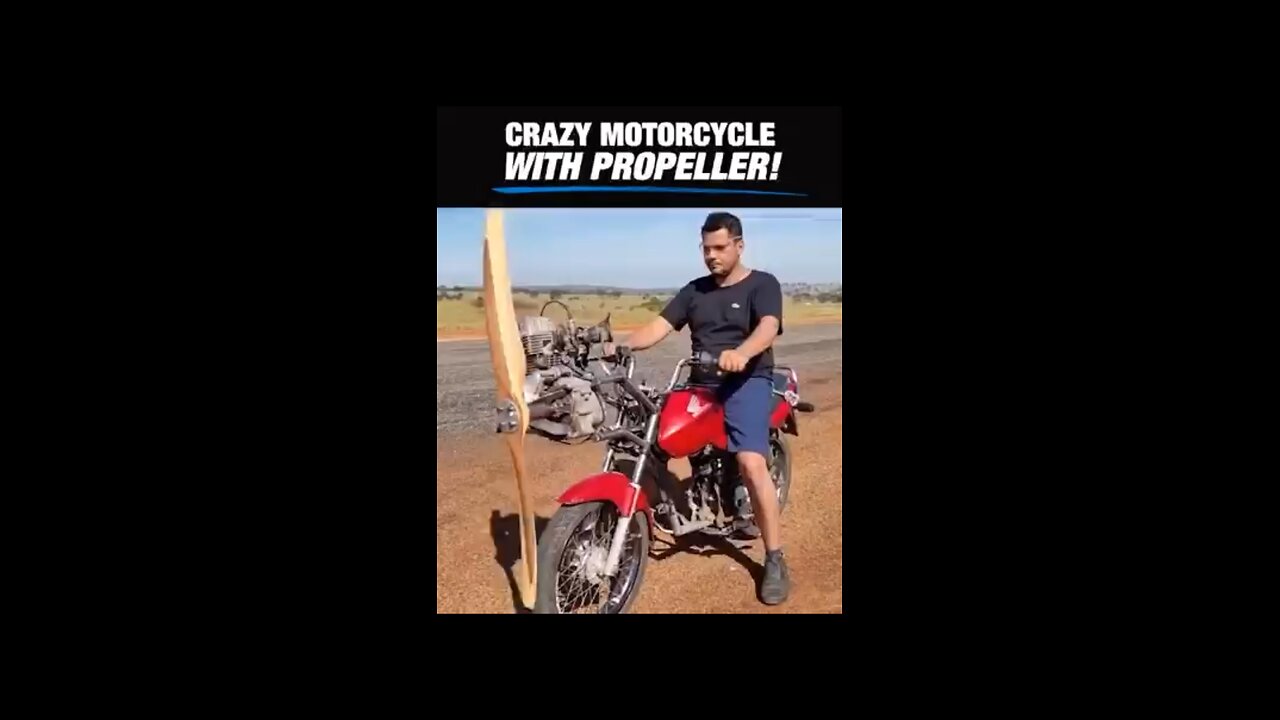 Crazy motorcycle with Propeller