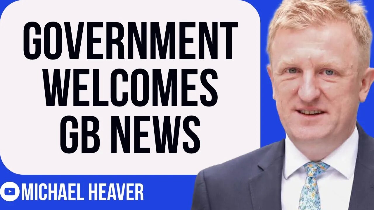 Government WELCOMES GB News And DEFENDS Free Speech