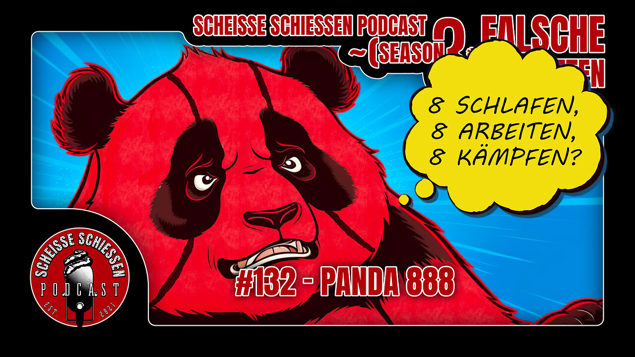 Scheisse Schiessen Podcast #132 - Panda 888