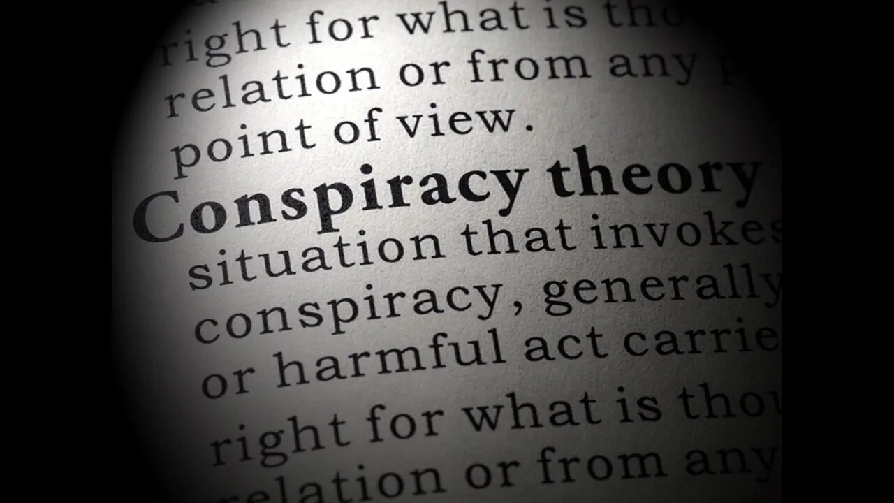 Why 'Conspiracy Theories' Are So Powerful