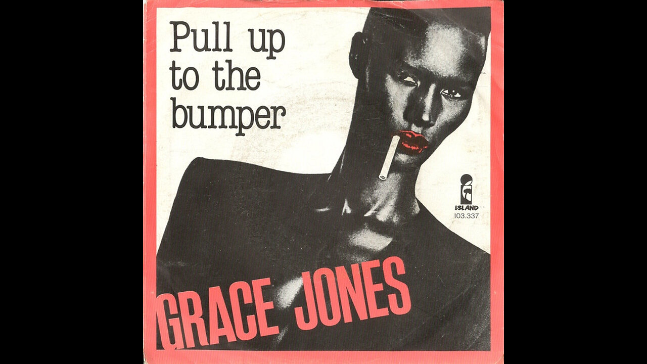 Grace Jones --- Pull Up To The Bumper