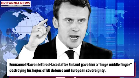 BREAKING - Finland destroys Macrons dreams of an EU defence force with a “huge middle finger.”