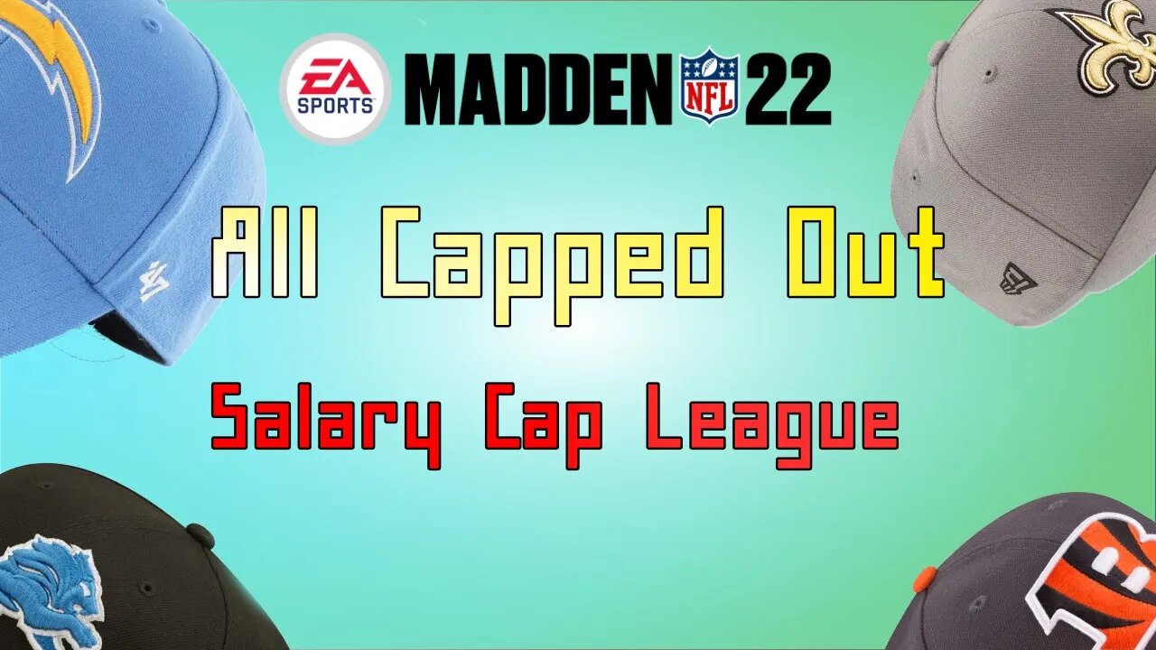 All Capped Out: Madden NFL 22 Salary Cap Franchise