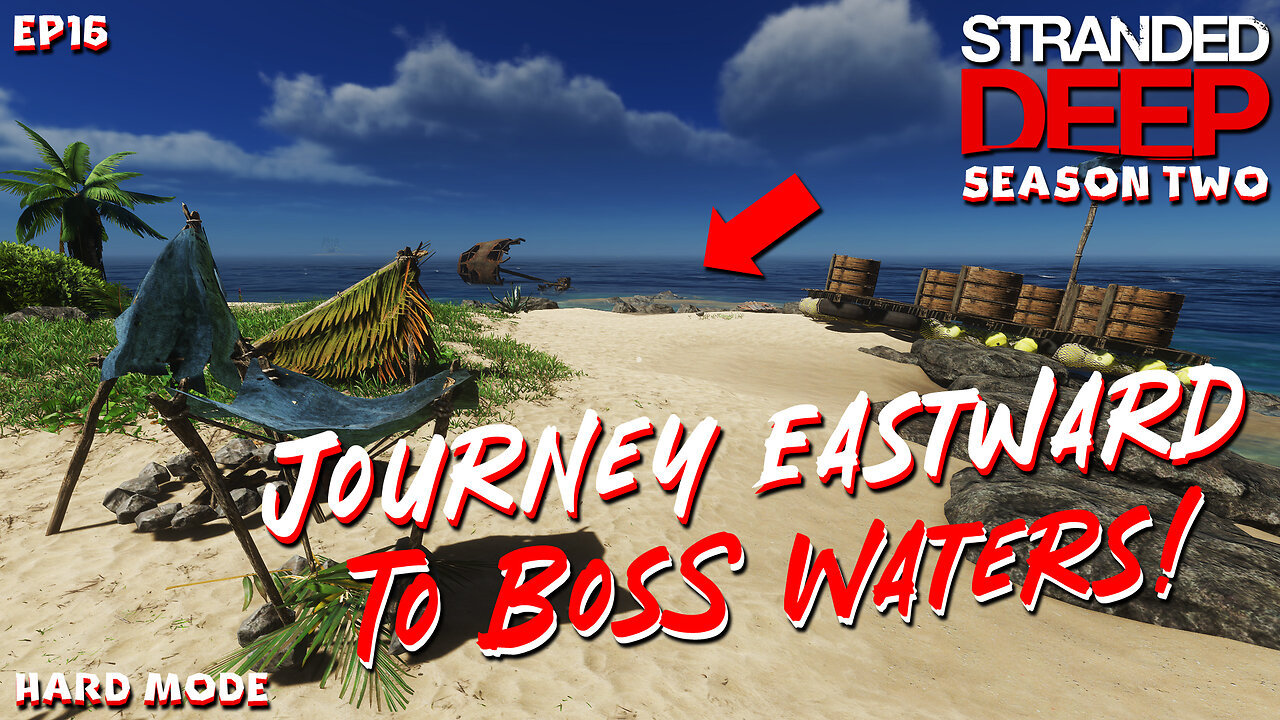 Journey Eastward To Boss Waters | Stranded Deep | S2EP16