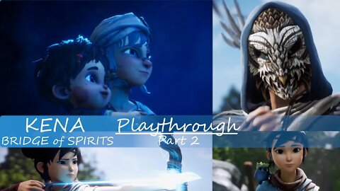 Kena: Bridge of Spirits - Playthrough Part 2