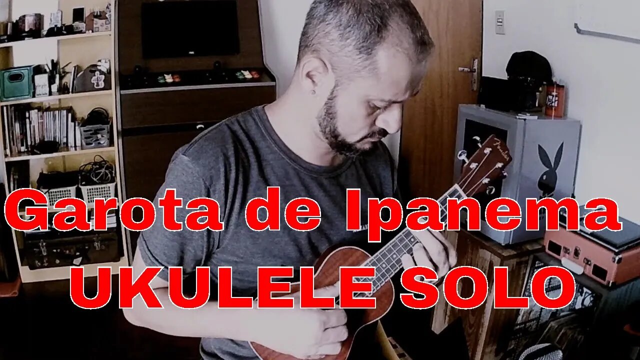 Garota de Ipanema - Ukulele Solo