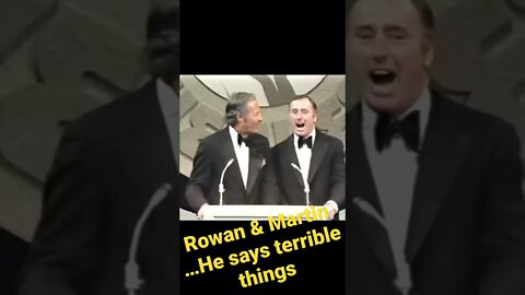 Rowan & Martin - …He says terrible things!