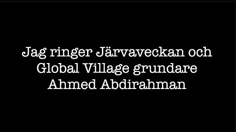 Jag ringer Järvaveckans grundare Ahmed Abdirahman. Är det ok för mig att sända live?