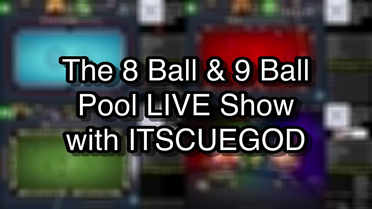 The 8 Ball & 9 Ball Pool LIVE Show with ITSCUEGOD