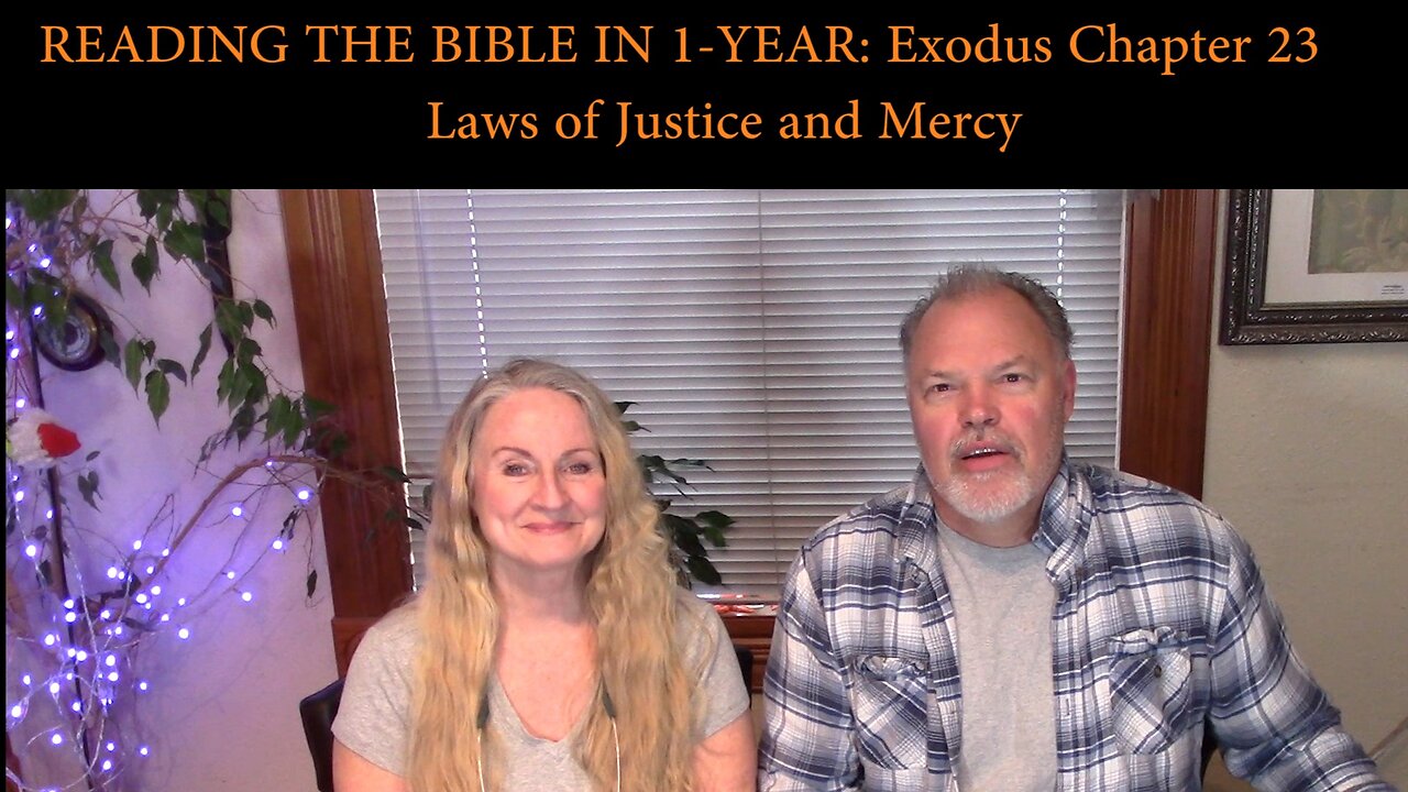 Reading the Bible in 1 Year - Exodus Chapter 23 - Laws of Justice and Mercy
