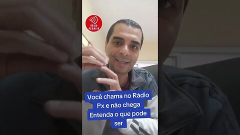 Você chama no Rádio Px e não chega Entenda o que pode ser