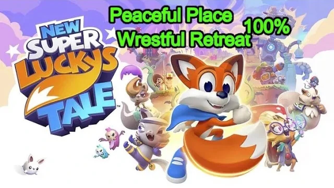 New Super Luckys Tale 100%, Wrestful Retreat, Peaceful Place