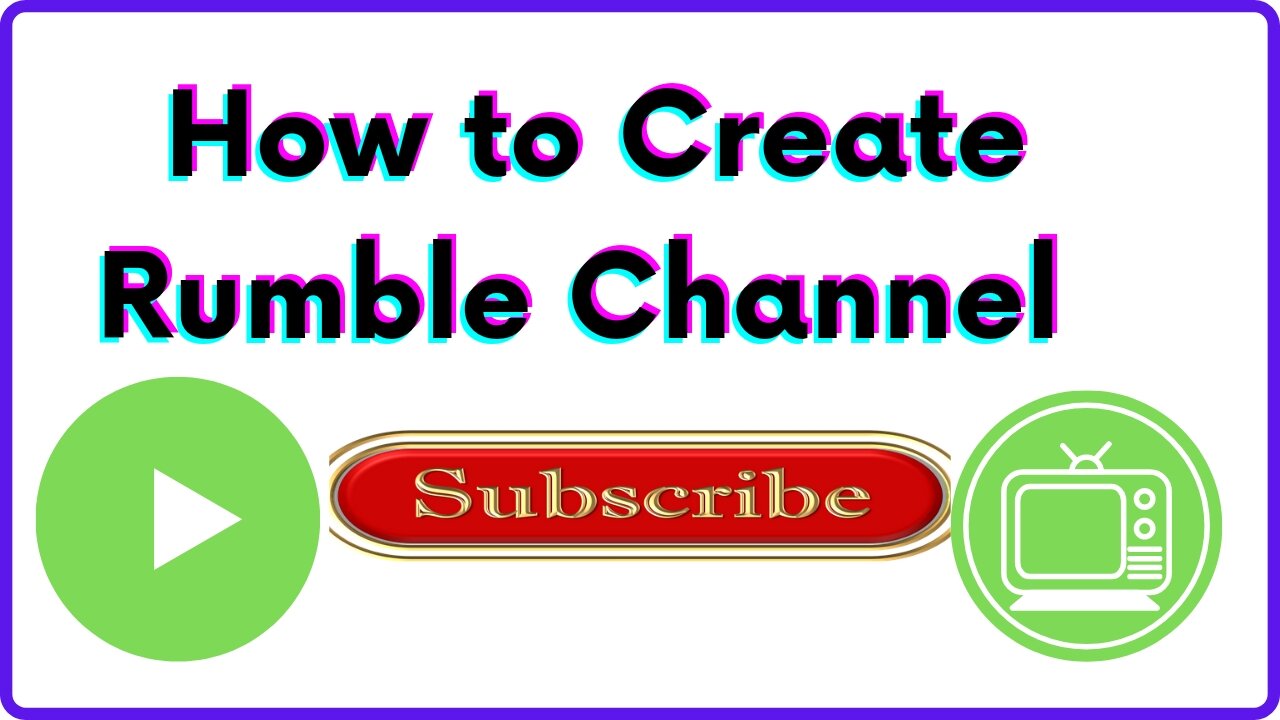 How to create Rumble Channel