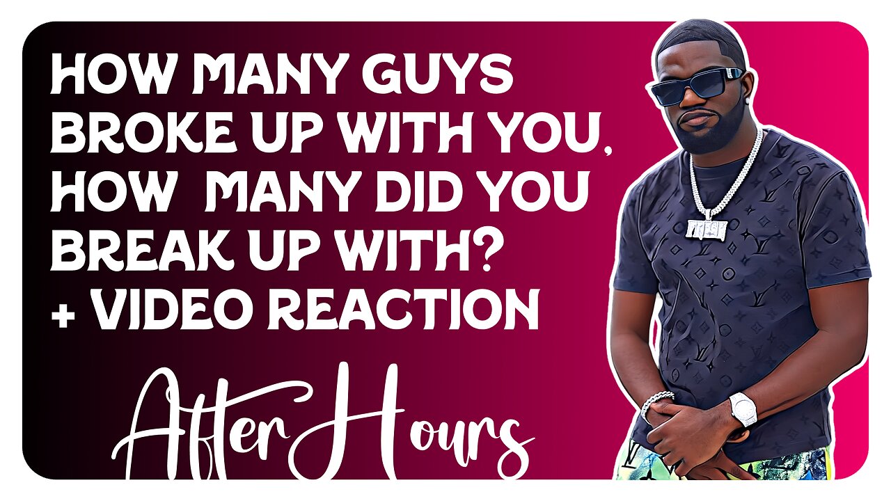 F&F After Hours: How Many Guys Broke Up With You / How Many Have You Broken Up With?
