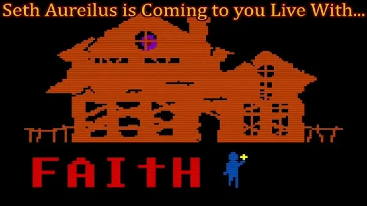 Seth Aurelius' Spooktober Spectacular! Throwback Thursday Faith Chapter I & II