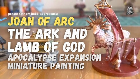 Joan of Arc - Lamb of God and Ark of the Covenant miniature painting - Armageddon Expansion